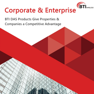 BTI DAS Products Give Properties & Companies a Competitive Advantage
